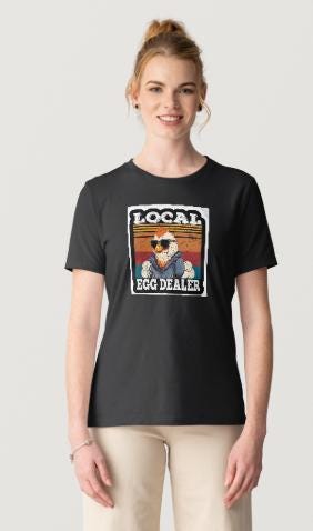 Local Egg Dealer T-shirt